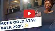 Gold Star Greatness: Recognizing the Heart and Soul of MCPS