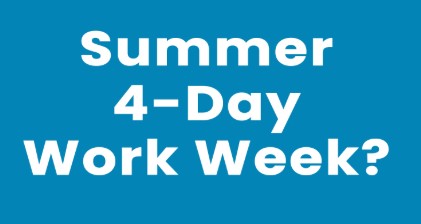 Summer Work Schedule Update